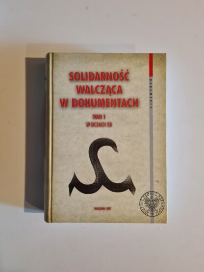 Książka Solidarność Walcząca w dokumentach