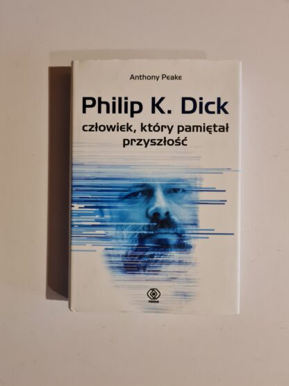 Książka Philip K. Dick Człowiek, który pamiętał przyszłość