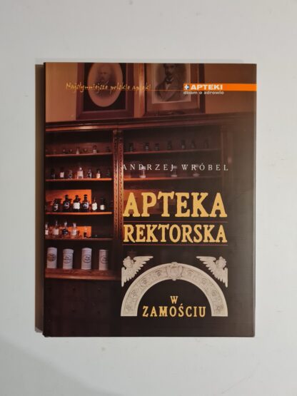 Książka Apteka Rektorska w Zamościu
