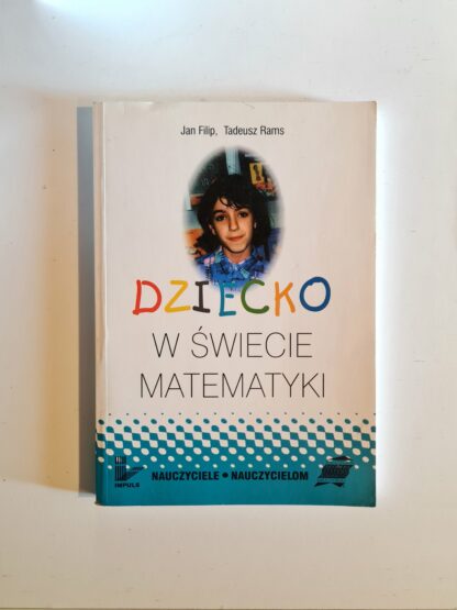 Książka Dziecko w świecie matematyki