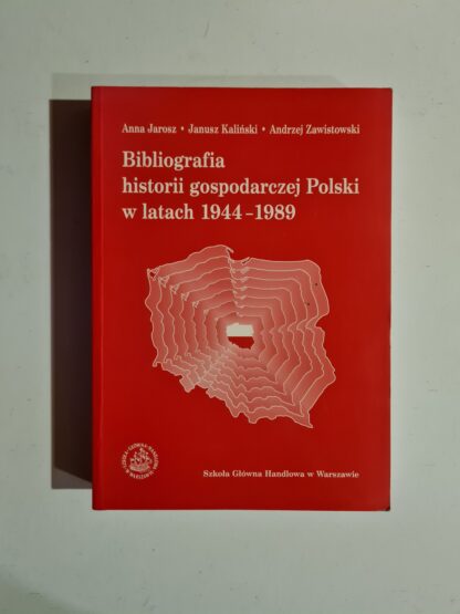 Książka Bibliografia historii gospodarczej Polski w latach 1944-1989