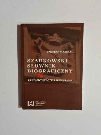 Książka Szadkowski słownik biograficzny