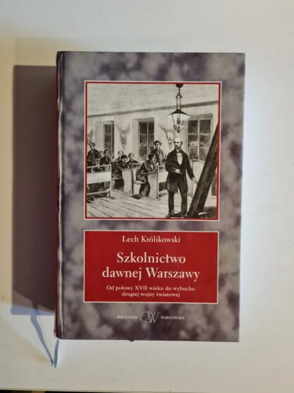 Książka Szkolnictwo dawnej Warszawy