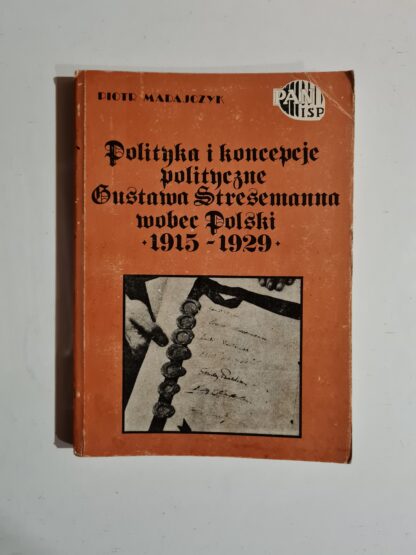 Książka Polityka i koncepcje polityczne Gustawa Stresemanna