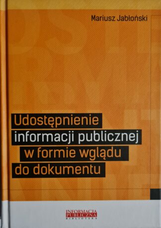 Książka Udostępnienie informacji publicznej w formie wglądu do dokumentu