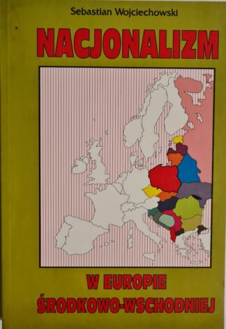 Książka Nacjonalizm w Europie Środkowo-Wschodniej