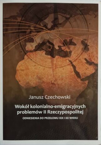Książka Wokół kolonialno-emigracyjnych problemów II Rzeczypospolitej