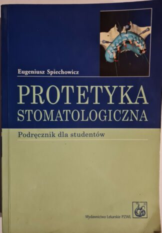 Książka Protetyka stomatologiczna. Podręcznik dla studentów