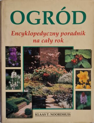 Książka Ogród. Encyklopedyczny poradnik na cały rok