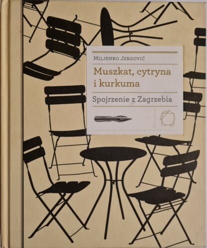 Książka Muszkat, cytryna i kurkuma. Spojrzenie z Zagrzebia