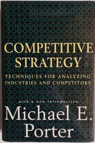 Książka Competitive Strategy: Techniques for Analyzing Industries and Competitors
