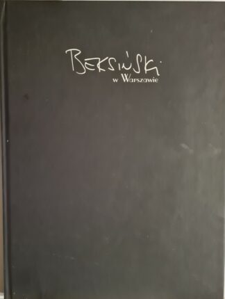 Książka Beksiński w Warszawie - Katalog wystawy