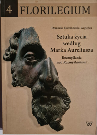 Książka Sztuka życia według Marka Aureliusza. Rozmyślania nad "Rozmyślaniami"